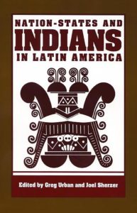 Nation-States and Indians in Latin America by edited by Greg Urban