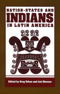 Nation-States and Indians in Latin America by edited by Greg Urban