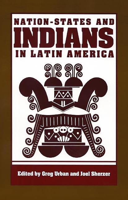 Nation-States and Indians in Latin America by edited by Greg Urban