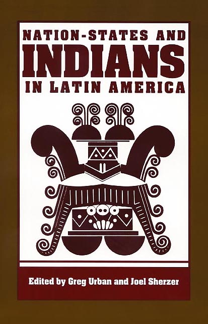 Nation-States and Indians in Latin America by edited by Greg Urban