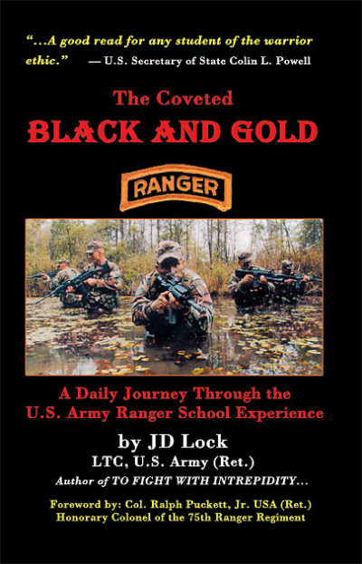 The Coveted Black and Gold: A Daily Journey through the U.S. Army Ranger School Experience by JD Lock