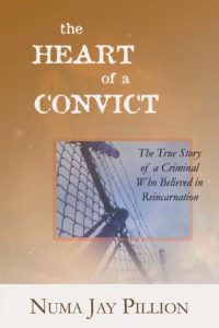 The Heart of a Convict by Numa Jay Pillion