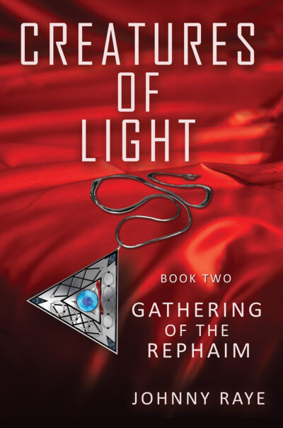 Creatures of Light: Book Two - Gathering of the Rephaim