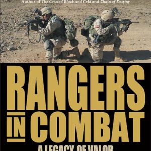 Rangers in Combat: A Legacy of Valor by J.D. Lock