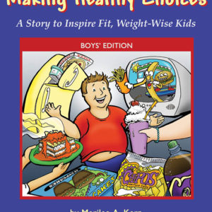 Making Healthy Choices: A Story to Inspire Fit