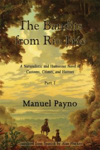 The Bandits from R¡o Fr¡o: A Naturalistic and Humorous Novel of Customs