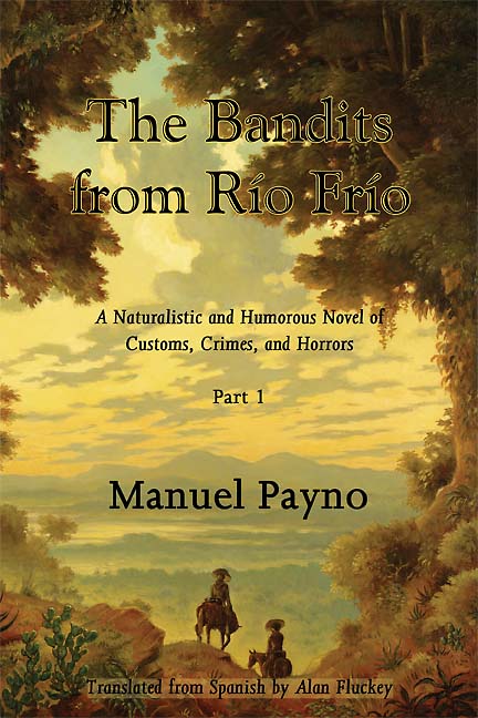 The Bandits from R¡o Fr¡o: A Naturalistic and Humorous Novel of Customs