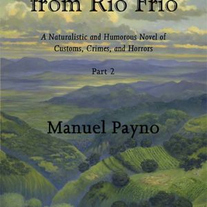 The Bandits from R¡o Fr¡o: A Naturalistic and Humorous Novel of Customs