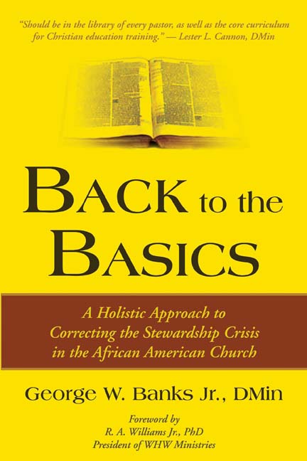 Back to the Basics by George W. Banks Jr.