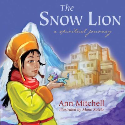 The Snow Lion: A Spiritual Journey by Ann Mitchell