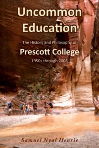 Uncommon Education: The History and Philosophy of Prescott College