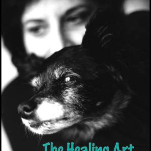 The Healing Art of Pet Parenthood by Nadine M. Rosin