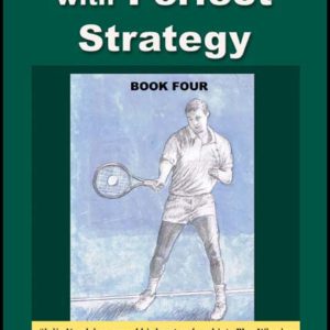Play Winning Tennis with Perfect Strategy: Book Four by Julio Yacub