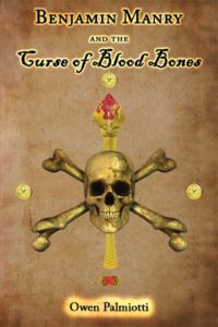 Benjamin Manry and the Curse of Blood Bones by Owen Palmiotti