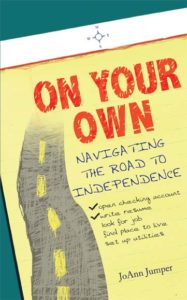 On Your Own: Navigating the Road to Independence by JoAnn Jumper