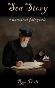 Sea Story: a nautical fairytale by Ron Dull
