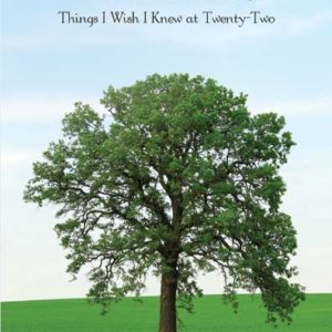 Wisdom: Things I Wish I Knew at Twenty-Two by Sharon Senna