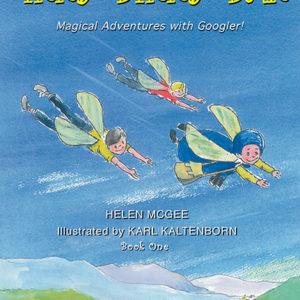 Ikky Dikky Dak: Magical Adventures with Googler! Book One by Helen McGee
