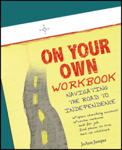 On Your Own Workbook: Navigating the Road to Independence by JoAnn Jumper