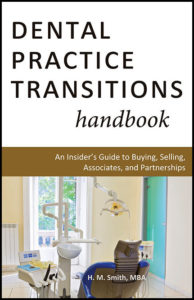 Dental Practice Transitions Handbook: An Insider's Guide to Buying