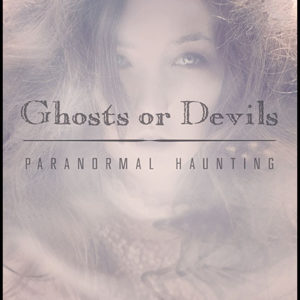 Ghosts or Devils: Paranormal Haunting by Sandra Jeffery