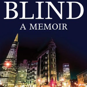 Blind: A Memoir by Belo Miguel Cipriani