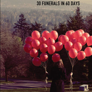 What will they say? 30 Funerals in 60 Days by Allison Clarke
