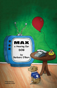 Max: A Hearing Ear Dog by Barbara O'Barr