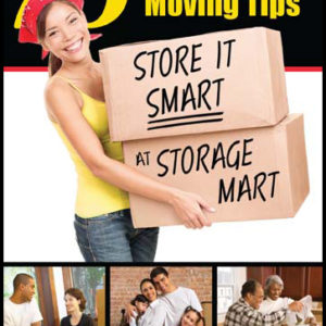 75 Great Storing & Moving Tips: Store it Smart at StorageMart by StorageMart Self-Storage
