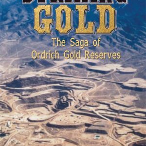 Striking Gold: the Saga of Ordrich Gold Reserves by Calvin H. Owens
