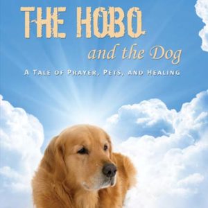 The Hobo and the Dog: A Tale of Prayer