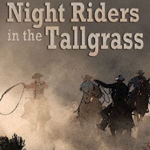 Night Riders in the Tallgrass by Mo Griffin