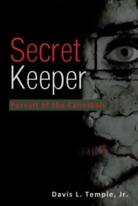 Secret Keeper: Pursuit of the Cannibals by Davis L. Temple