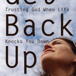 Get Back Up: Trusting God When Life Knocks You Down by Sheryl Giesbrecht
