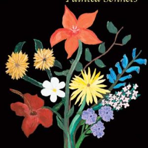 Blooms and the Bard: Painted Sonnets by Angela Bell Julien