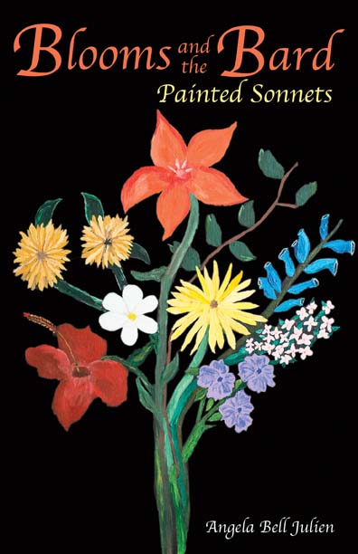 Blooms and the Bard: Painted Sonnets by Angela Bell Julien