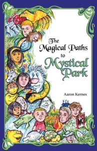 The Magical Paths to Mystical Park by Aaron Kernes