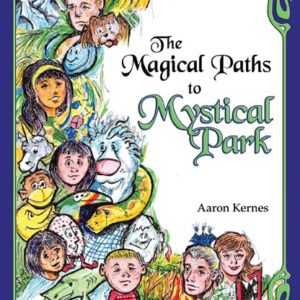 The Magical Paths to Mystical Park by Aaron Kernes