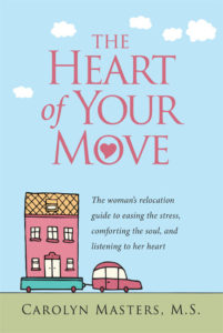 The Heart of Your Move: The Woman's Relocation Guide to Easing the Stress