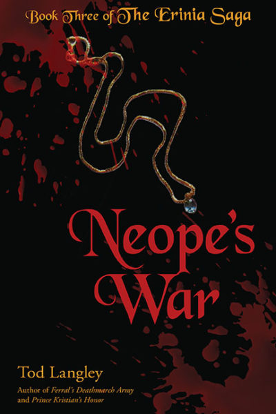 Neope's War: Book Three of the Erinia Saga by Tod Langley