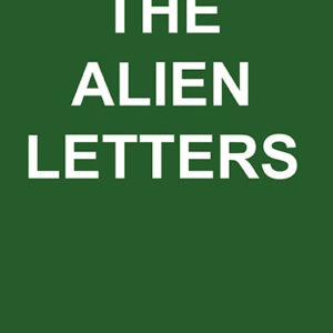 The Alien Letters by Charles Eby