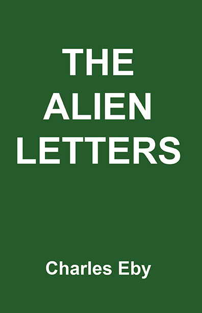 The Alien Letters by Charles Eby