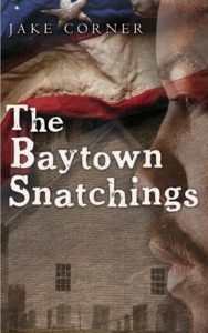 The Baytown Snatchings by Jake Corner
