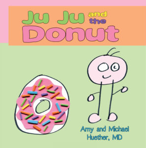 Ju Ju and the Donut by Amy and Michael Huether