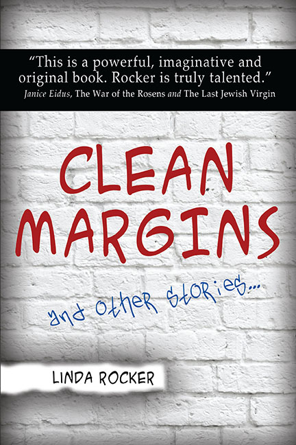 Clean Margins and Other Stories by Linda Rocker