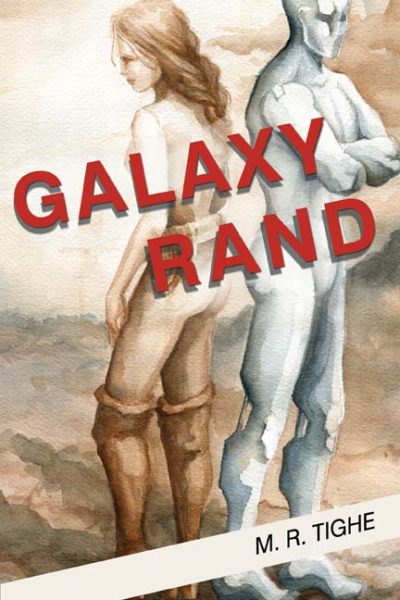 Galaxy Rand by M. R. Tighe