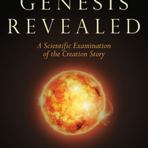 Genesis Revealed: A Scientific Examination of the Creation Story by Peter Waller
