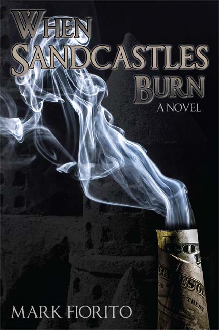 When Sandcastles Burn: A Novel by Mark Fiorito
