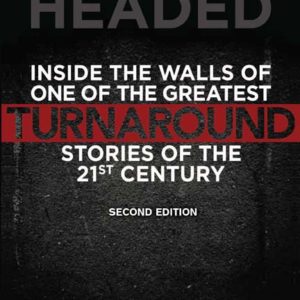 Level Headed: Inside the Walls of One of the Greatest Turnaround Stories of the 21st Century by J. Doug Pruitt and Richard Condit
