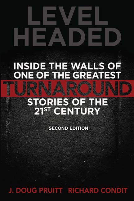 Level Headed: Inside the Walls of One of the Greatest Turnaround Stories of the 21st Century by J. Doug Pruitt and Richard Condit